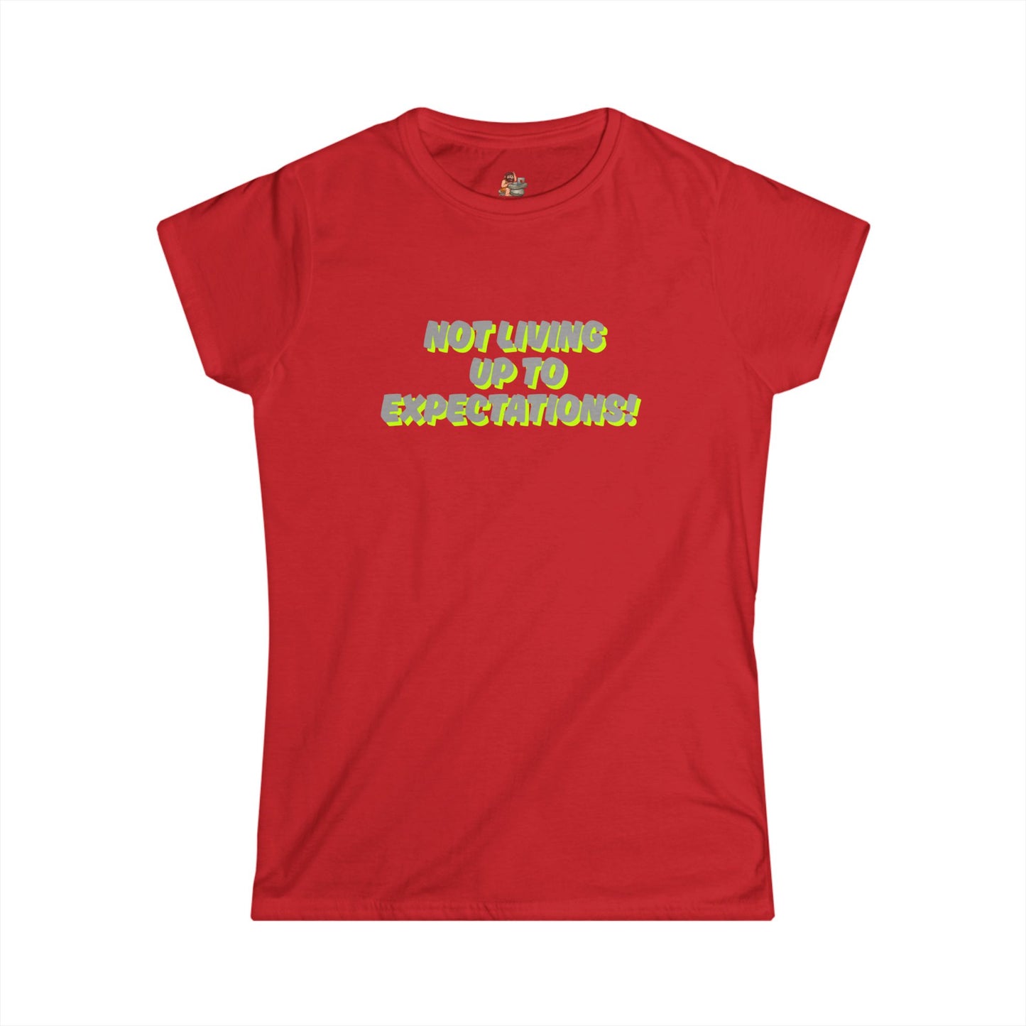 Workplace Wisdoms 'Expectations' Women's Softstyle Tee
