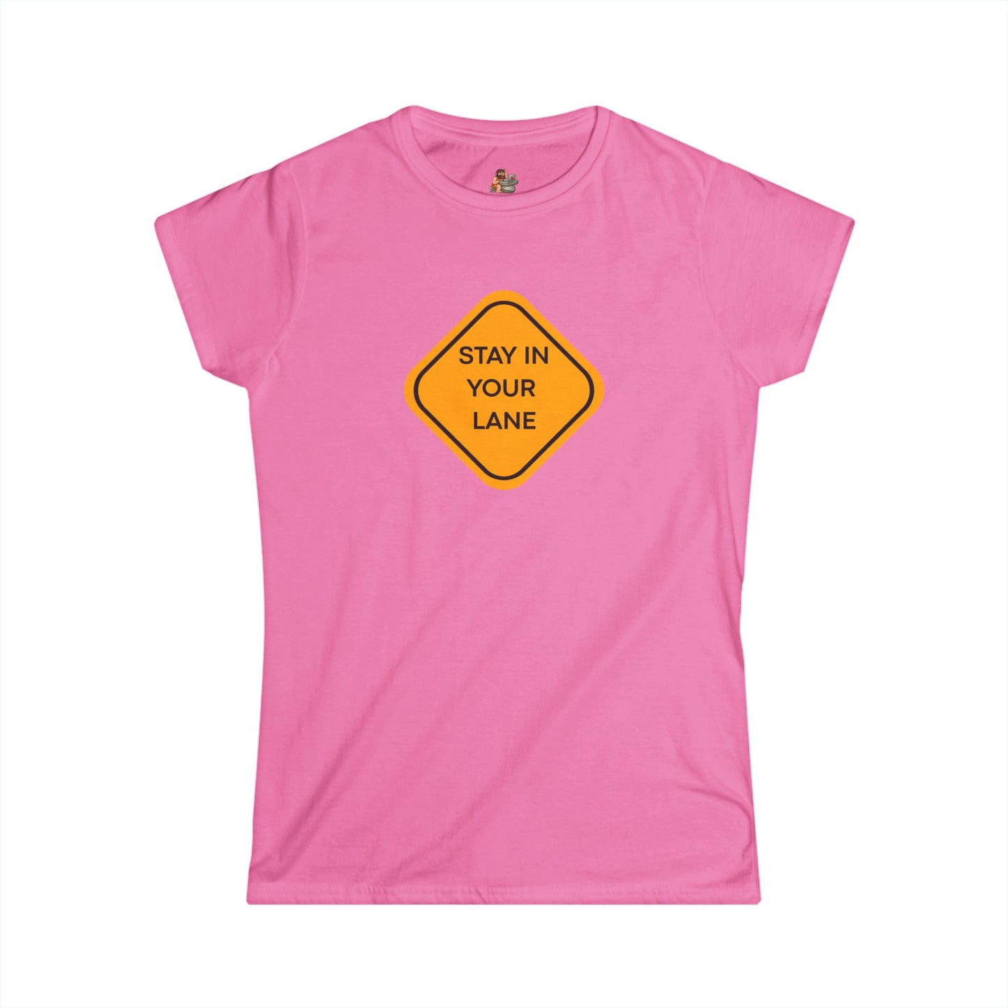 Workplace Wisdoms 'Your Lane' Women's Softstyle Tee