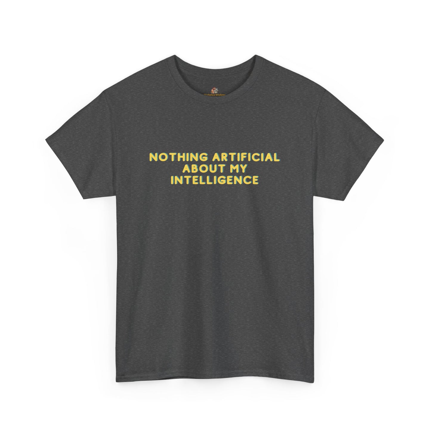 Workplace Wisdoms 'Artificial' Heavy Cotton Tee