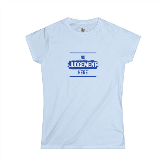 Workplace Wisdoms 'No Judgement' Women's Softstyle Tee
