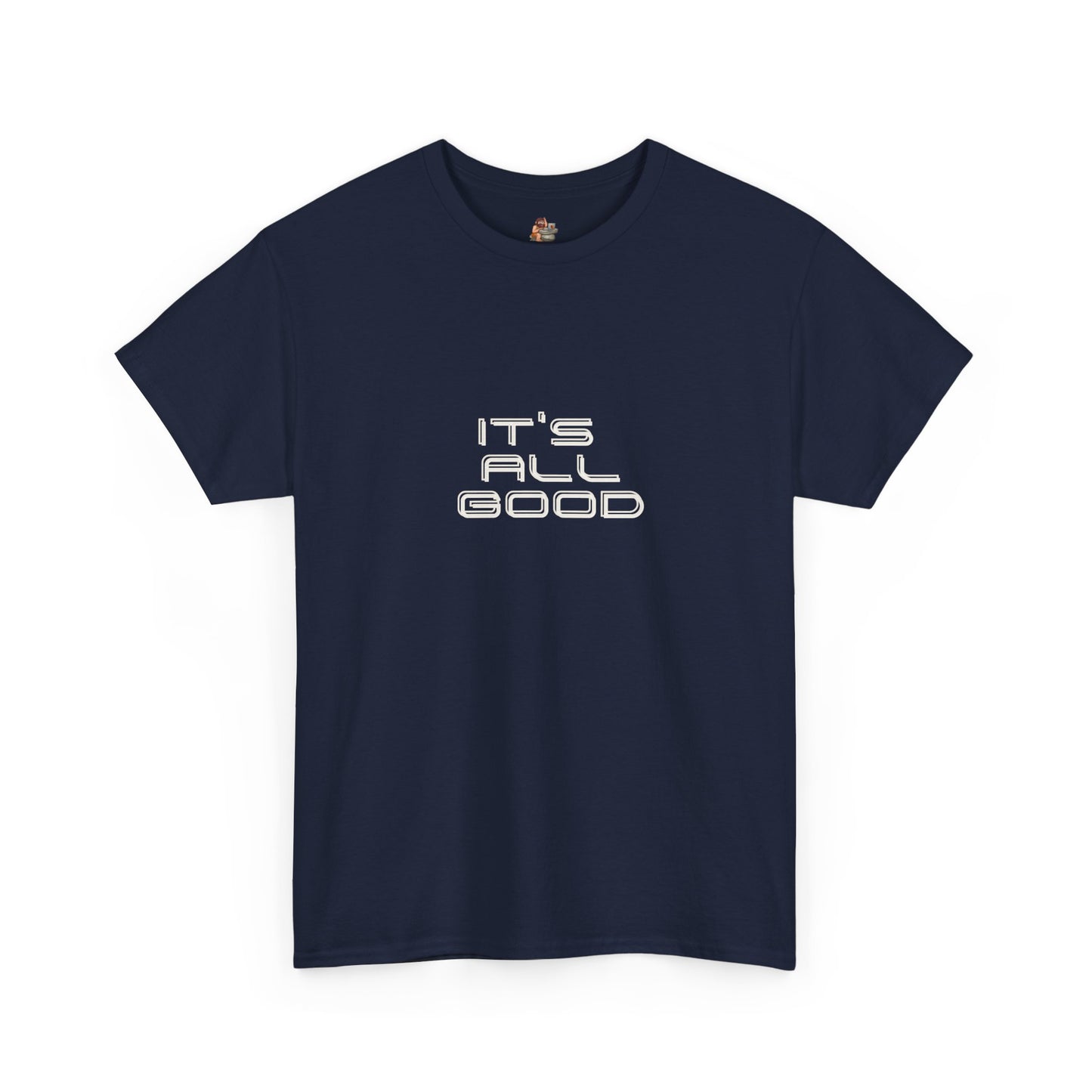 Workplace Wisdoms 'All Good' Heavy Cotton Tee