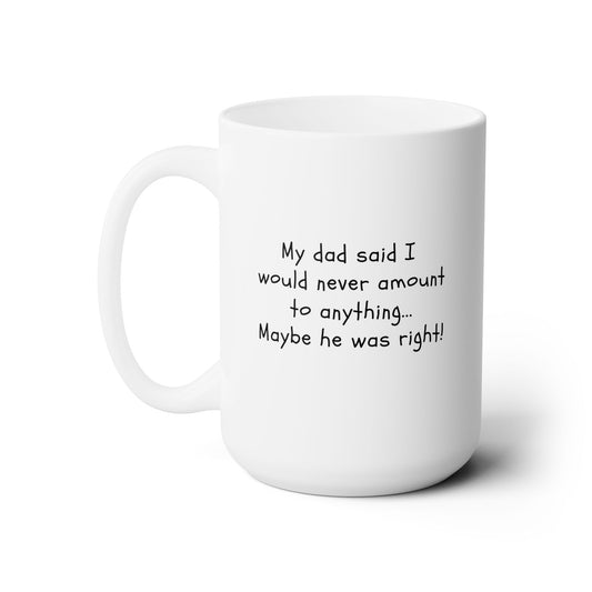 Workplace Wisdoms 'My Dad' Ceramic Mug 15oz
