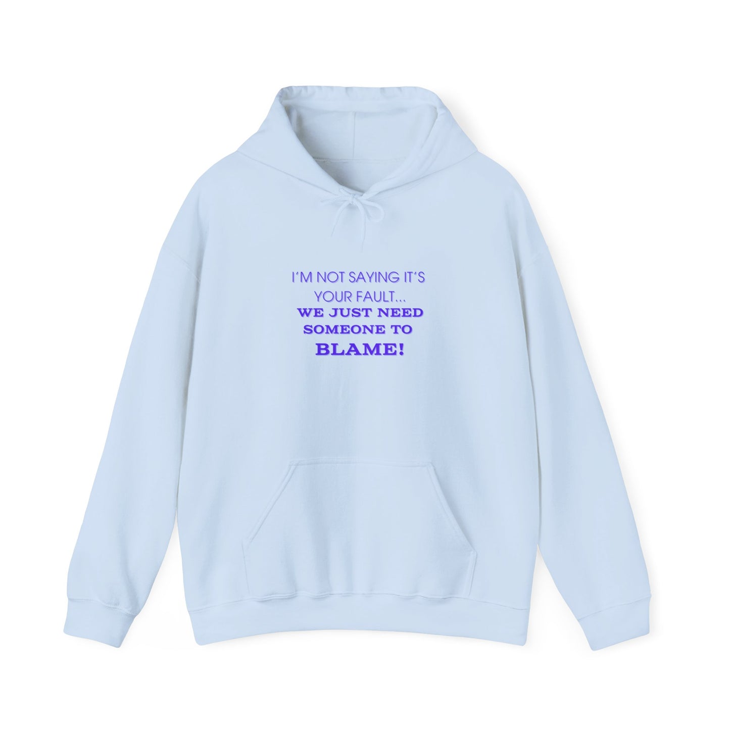 Workplace Wisdoms 'Blame' Heavy Hooded Sweatshirt