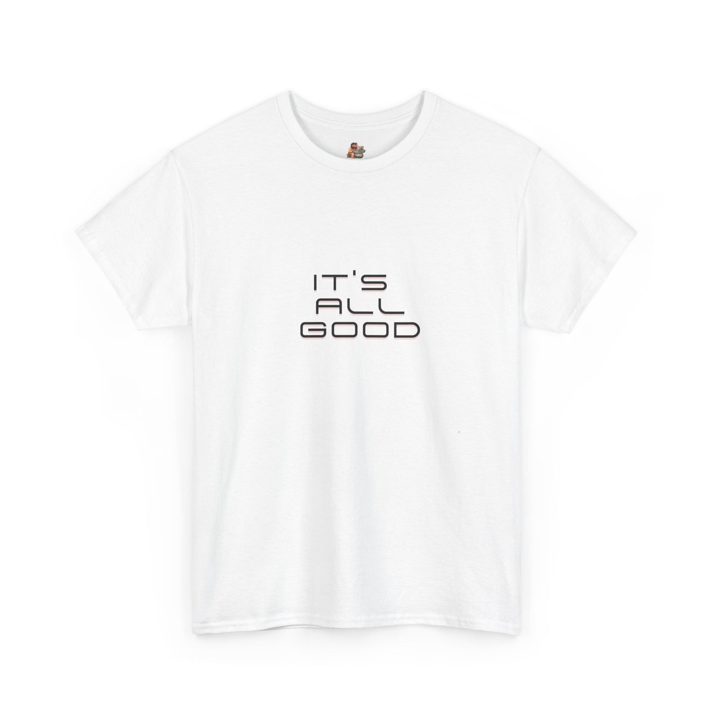 Workplace Wisdoms 'All Good' Heavy Cotton Tee