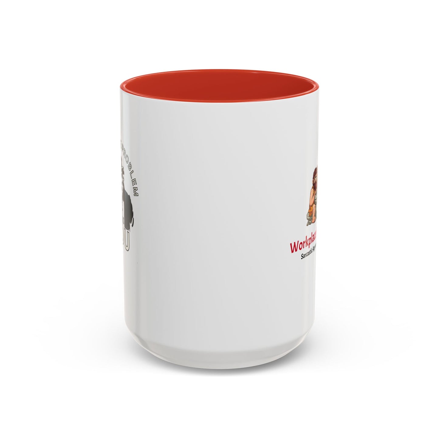 Workplace Wisdoms 'Problem' 11oz Mug
