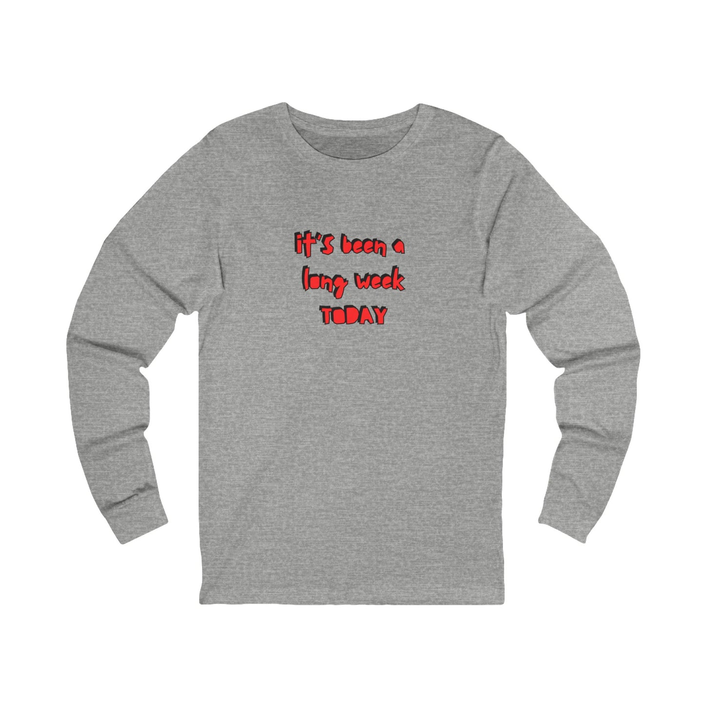 Workplace Wisdoms 'Long Week' Long Sleeve Tee