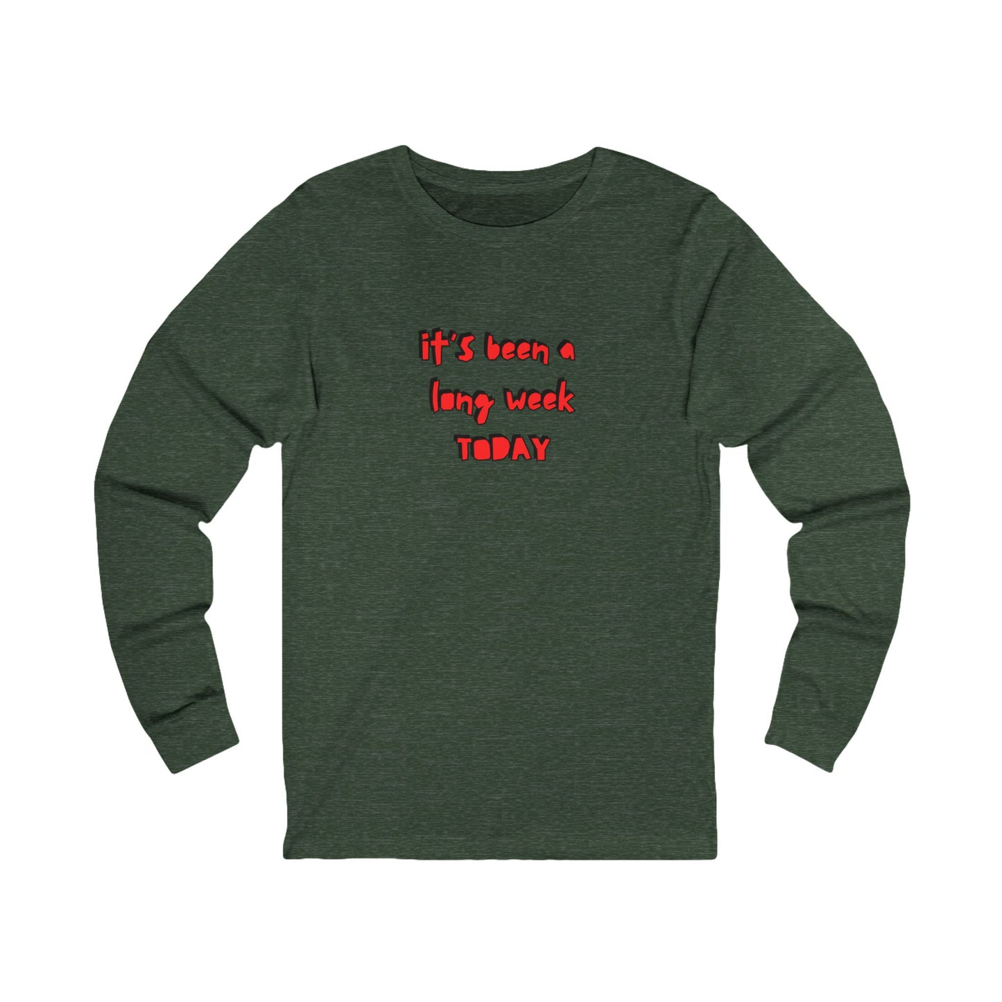 Workplace Wisdoms 'Long Week' Long Sleeve Tee