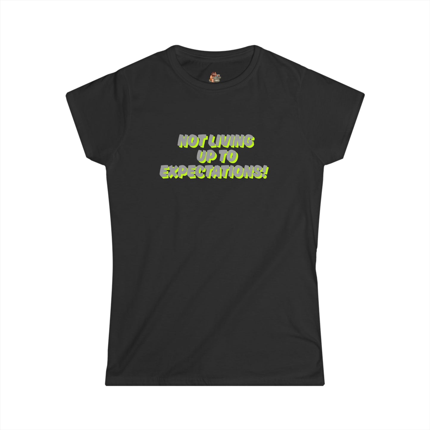 Workplace Wisdoms 'Expectations' Women's Softstyle Tee