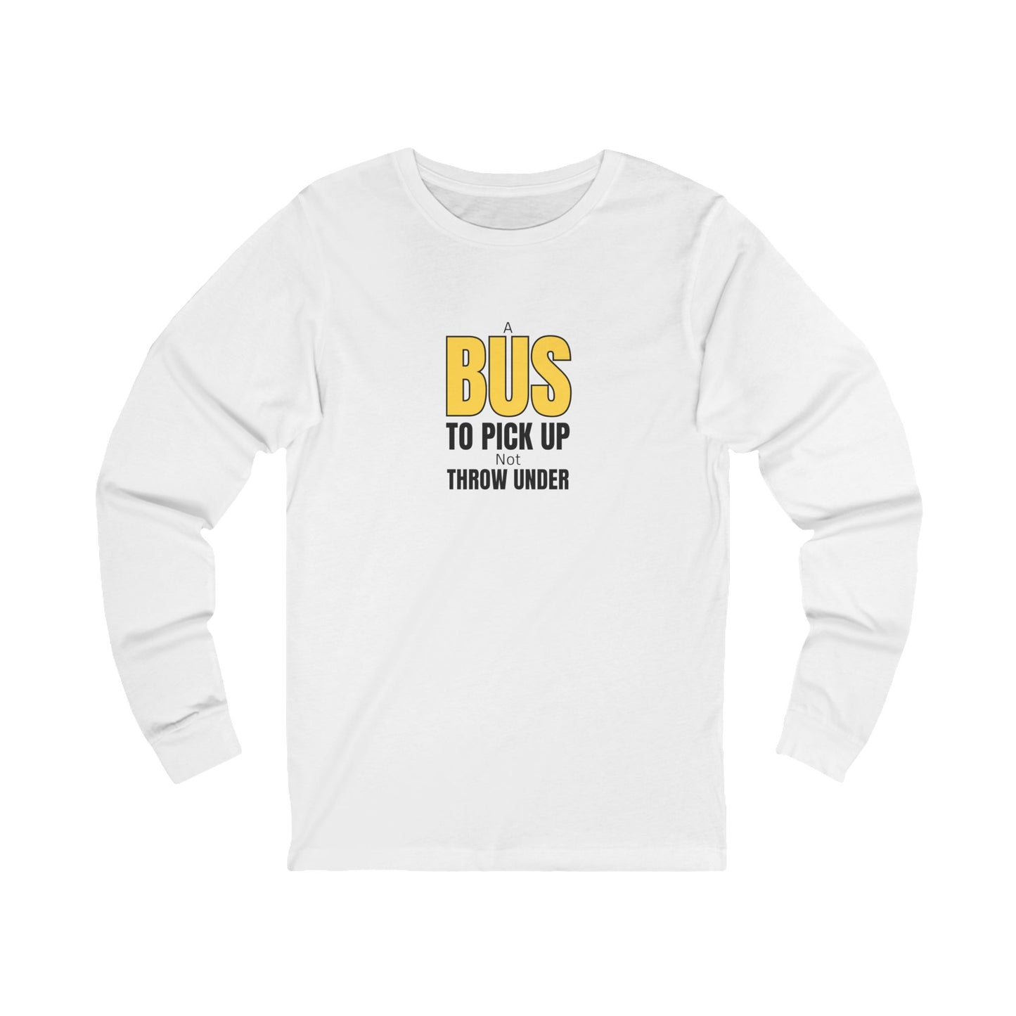 Workplace Wisdoms 'A Bus' Long Sleeve Tee