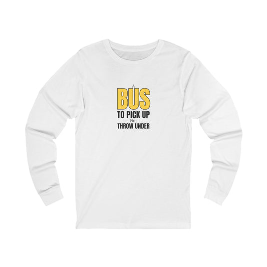 Workplace Wisdoms 'A Bus' Long Sleeve Tee