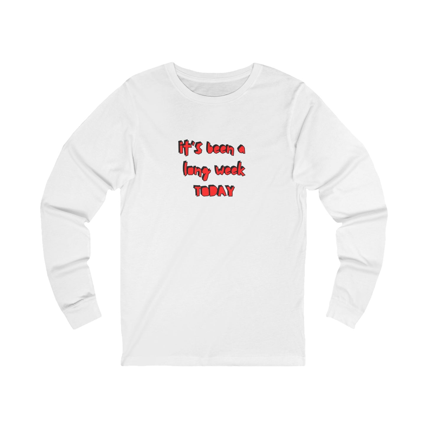 Workplace Wisdoms 'Long Week' Long Sleeve Tee