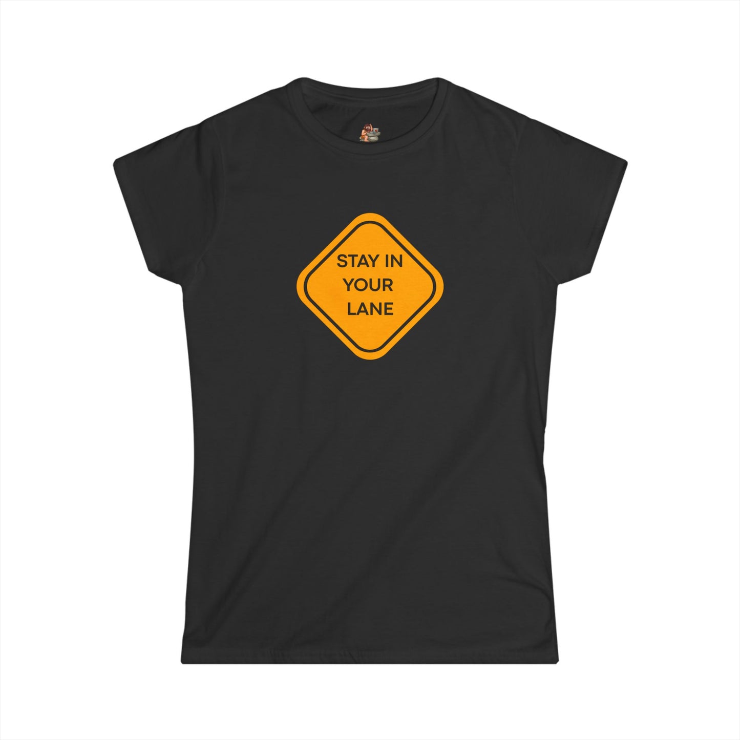 Workplace Wisdoms 'Your Lane' Women's Softstyle Tee
