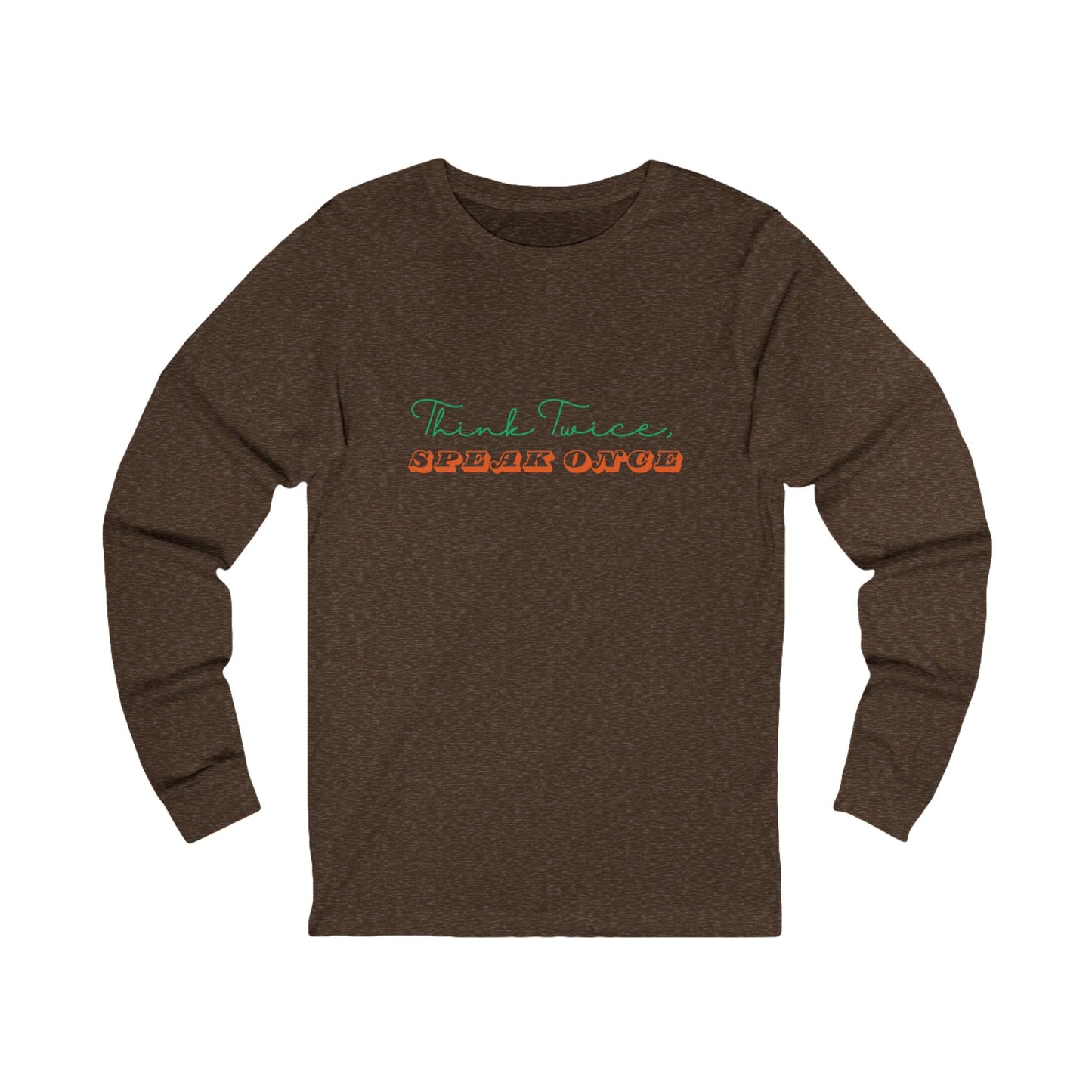 Workplace Wisdoms 'Think Twice' Long Sleeve Tee