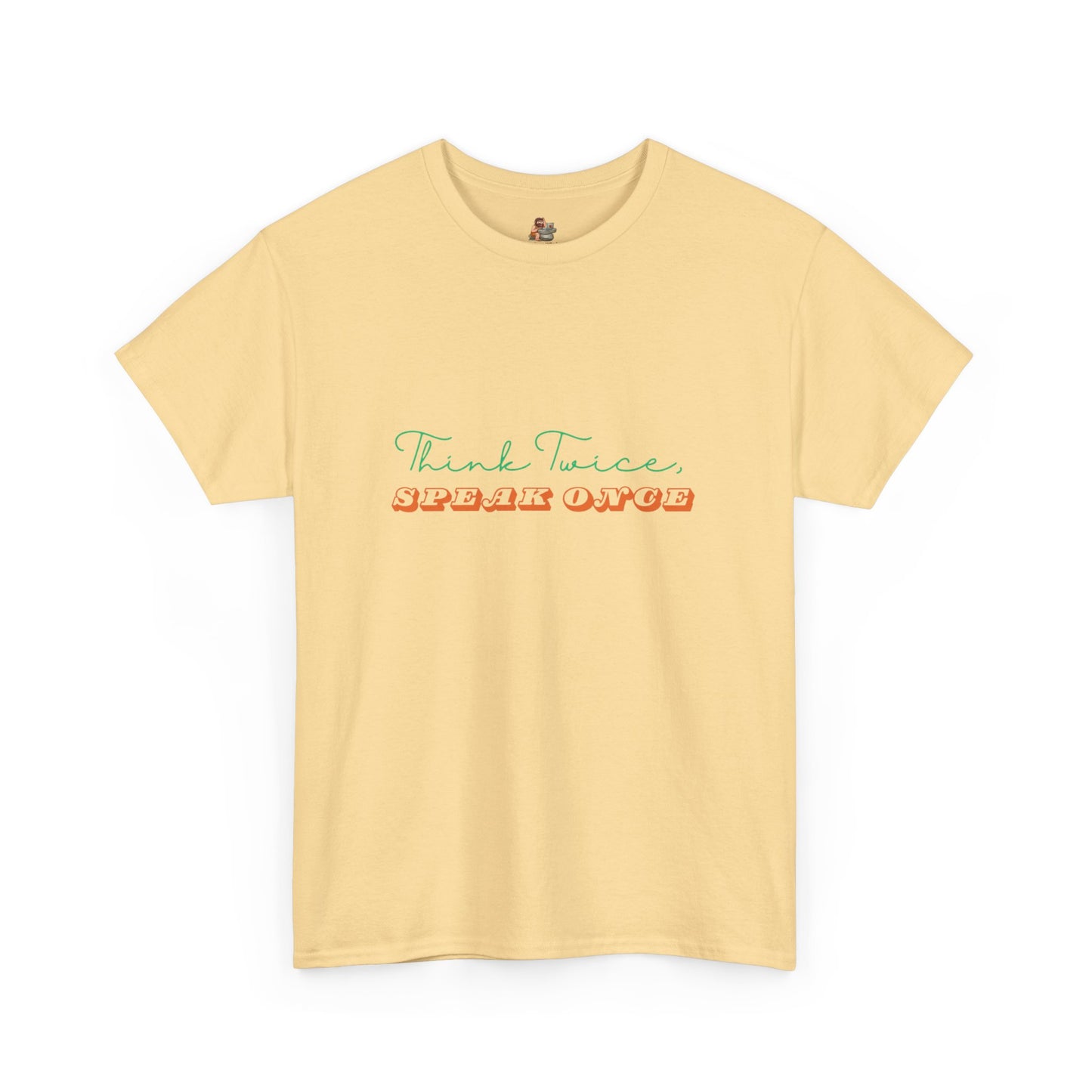 Workplace Wisdoms 'Think Twice' Heavy Cotton Tee