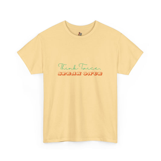 Workplace Wisdoms 'Think Twice' Heavy Cotton Tee