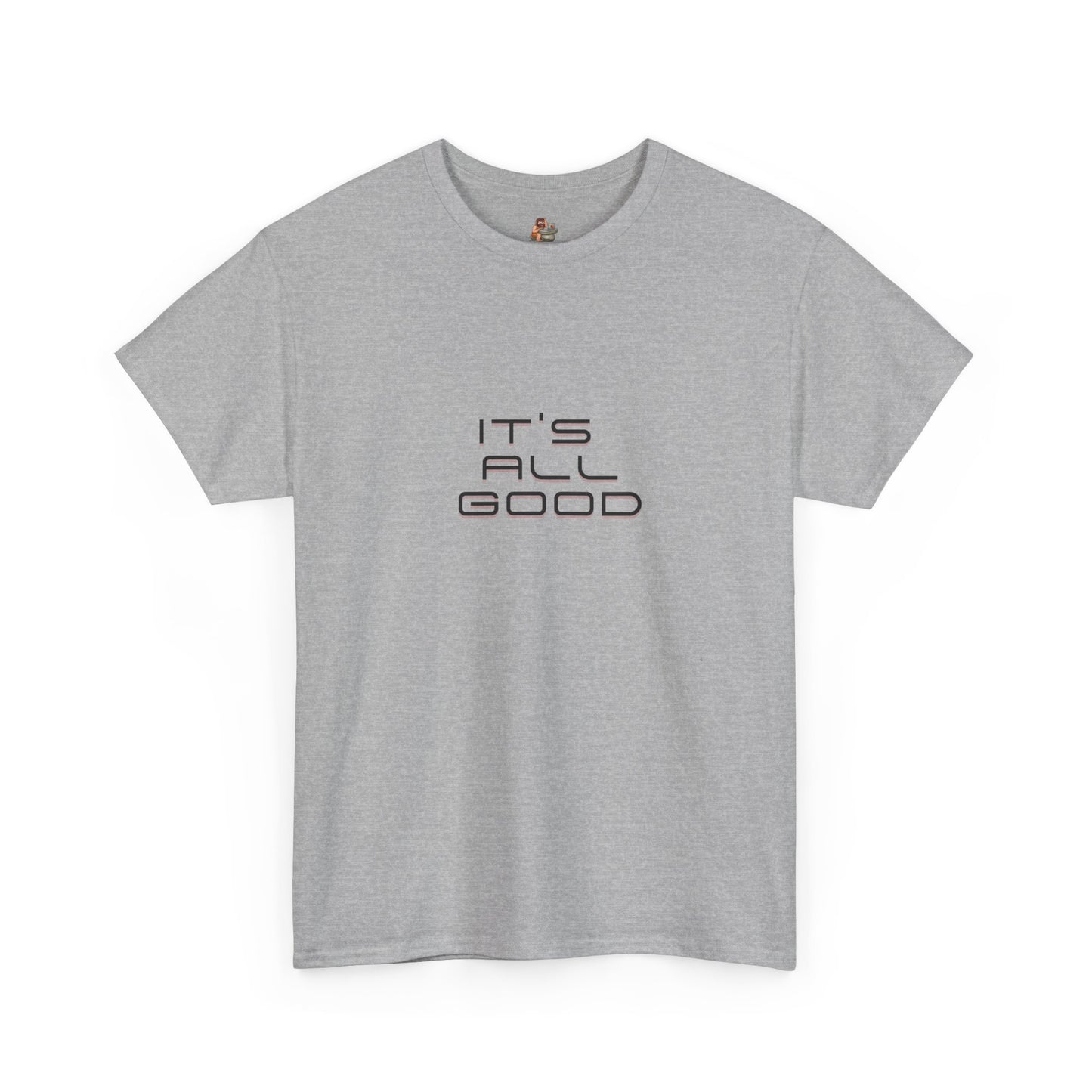 Workplace Wisdoms 'All Good' Heavy Cotton Tee