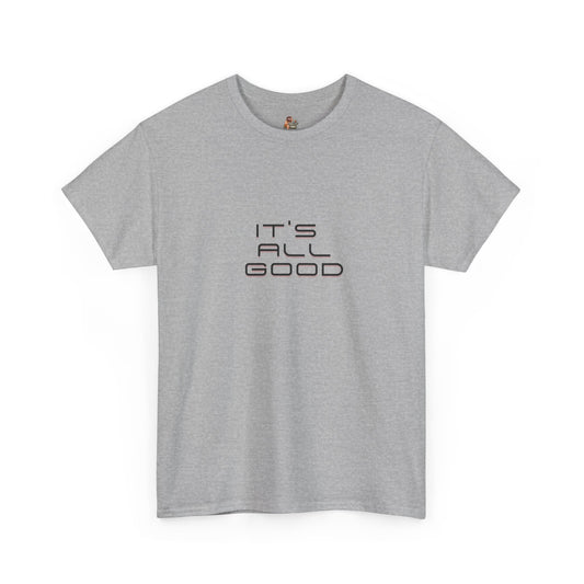 Workplace Wisdoms 'All Good' Heavy Cotton Tee
