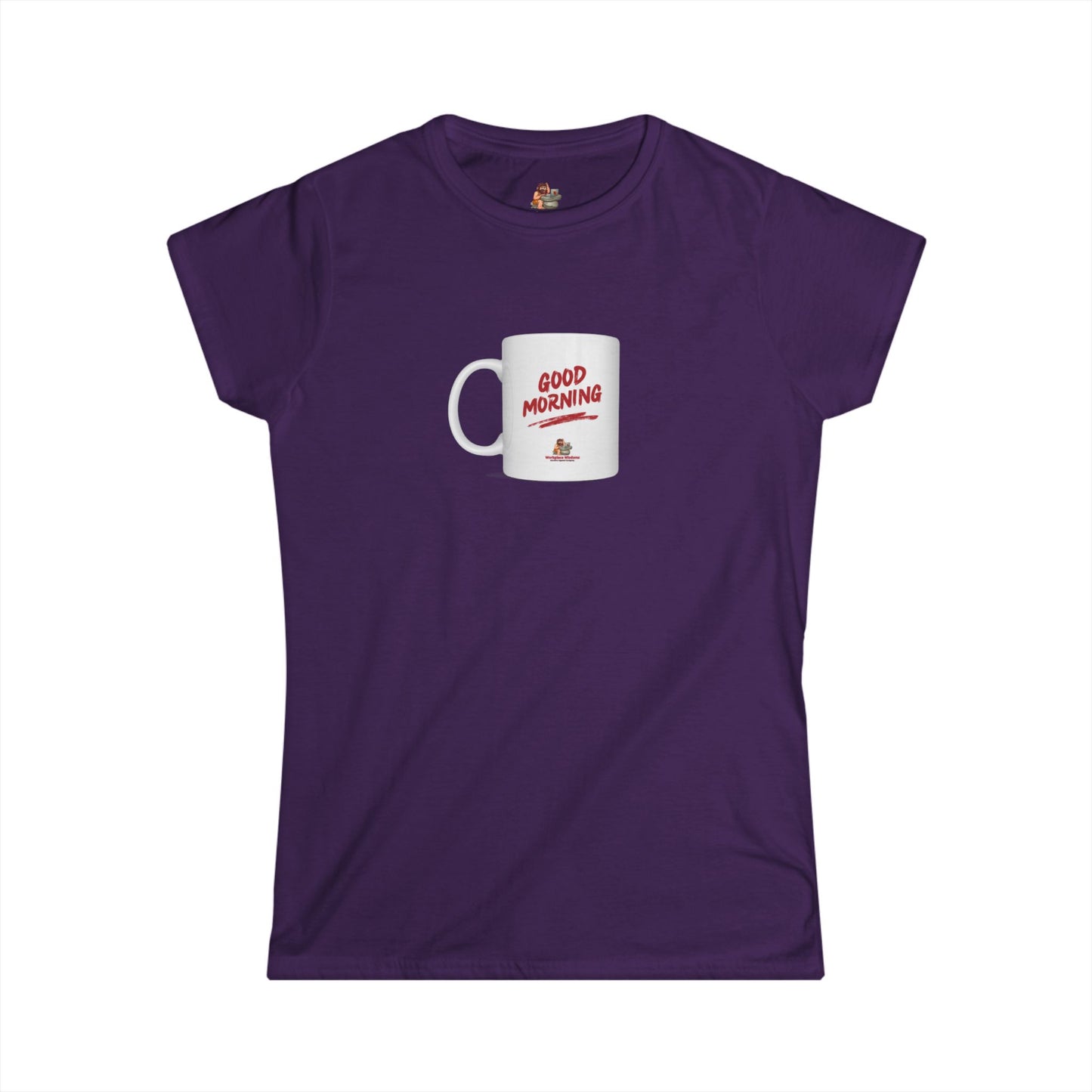 Workplace Wisdoms 'Good Morning' Women's Softstyle Tee