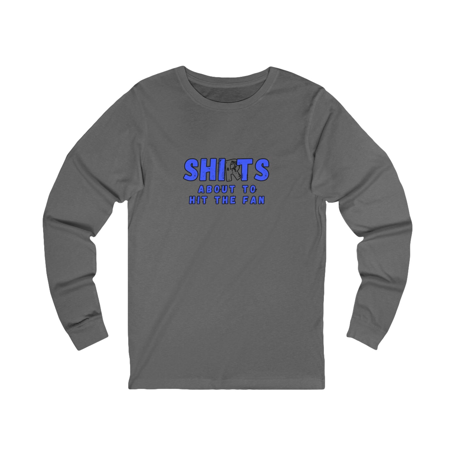 Workplace Wisdoms 'Hit the Fan' Long Sleeve Tee