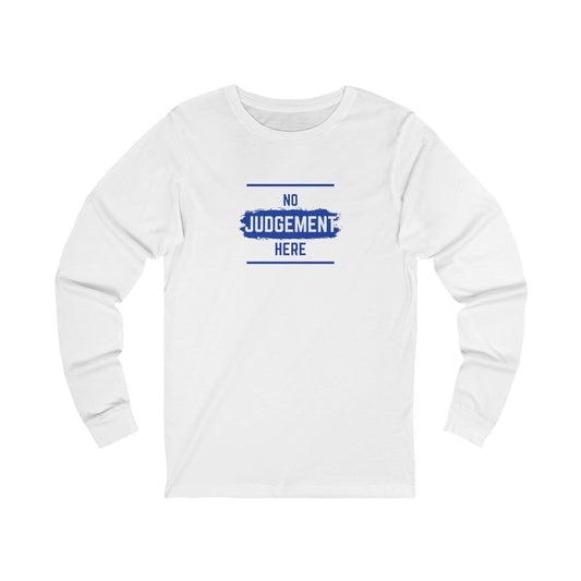 Workplace Wisdoms 'No Judgement' Long Sleeve Tee