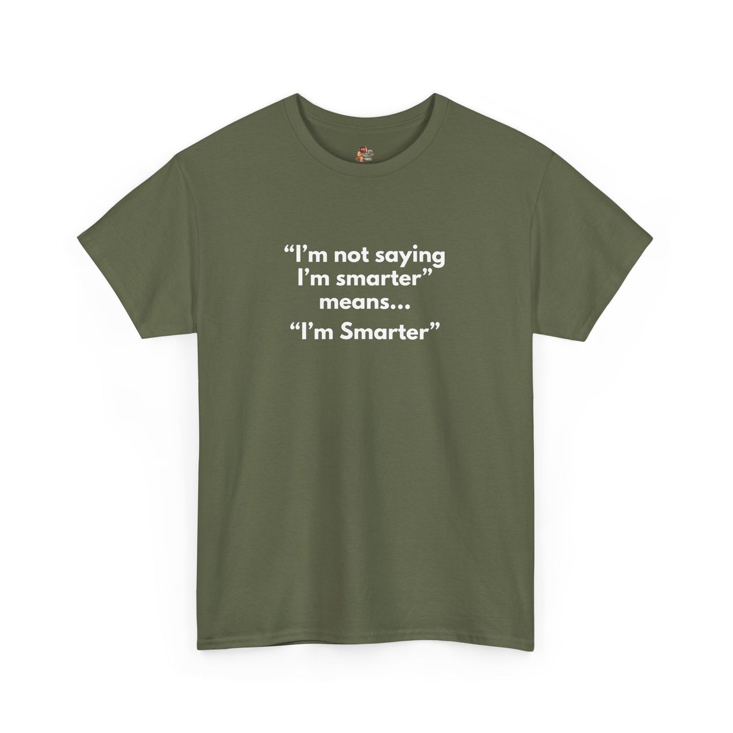 Workplace Wisdoms 'I'm Smarter' Heavy Cotton Tee