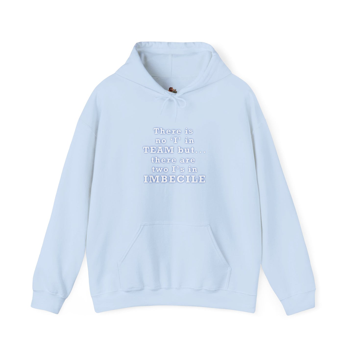Copy of Workplace Wisdoms 'I in Team' Heavy Hooded Sweatshirt