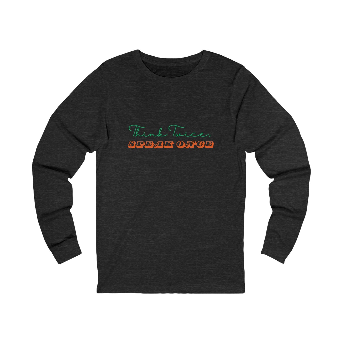 Workplace Wisdoms 'Think Twice' Long Sleeve Tee