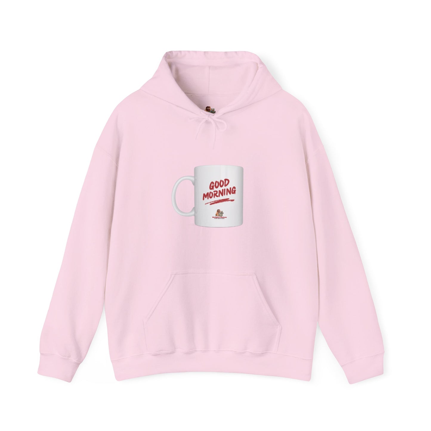 Workplace Wisdoms 'Good Morning' Heavy Hooded Sweatshirt