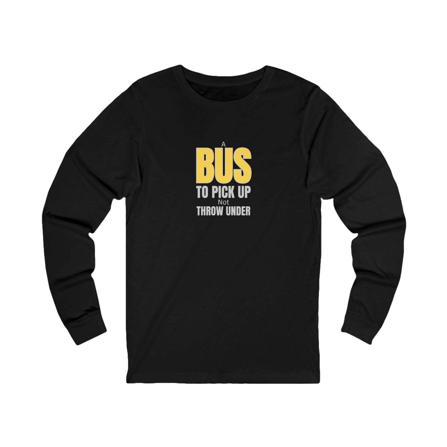 Workplace Wisdoms 'A Bus' Long Sleeve Tee