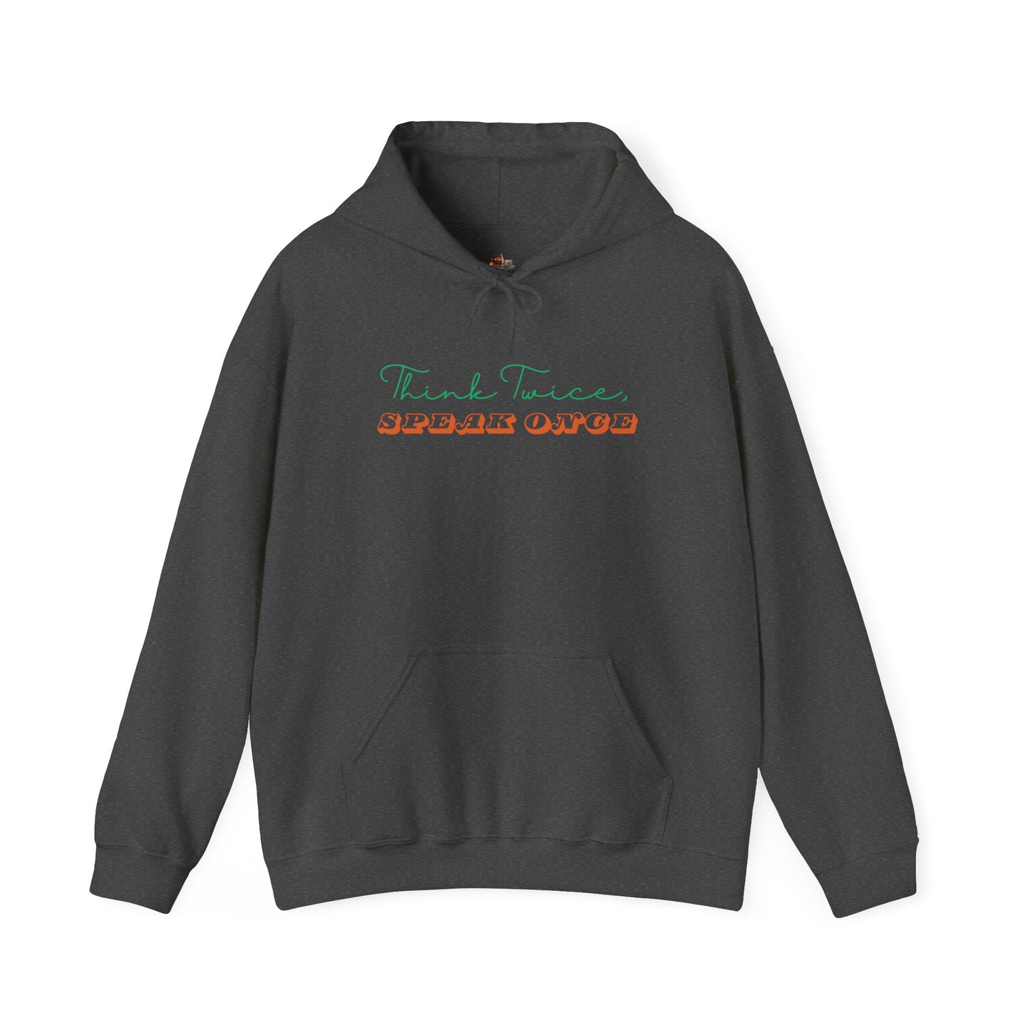 Workplace Wisdoms 'Think Twice' Heavy Hooded Sweatshirt