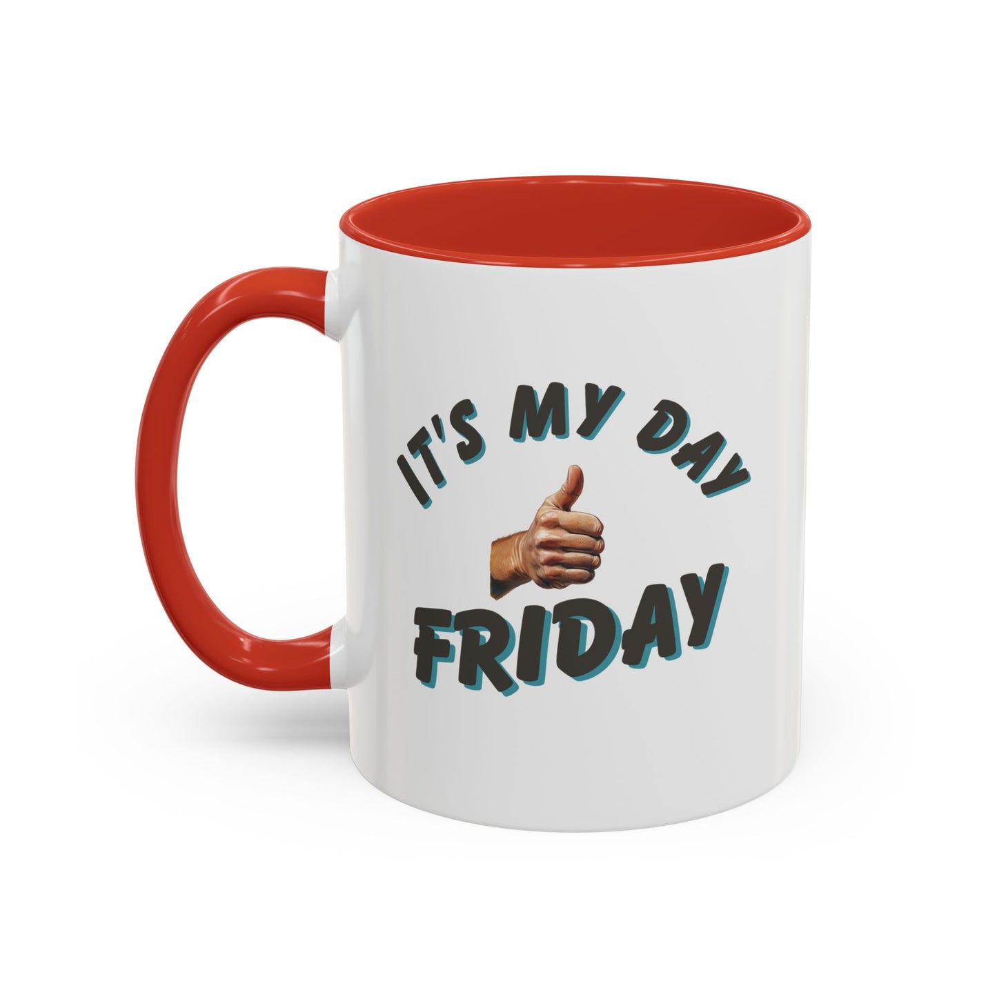 Workplace Wisdoms 'It's My Day Friday' 11oz Mug