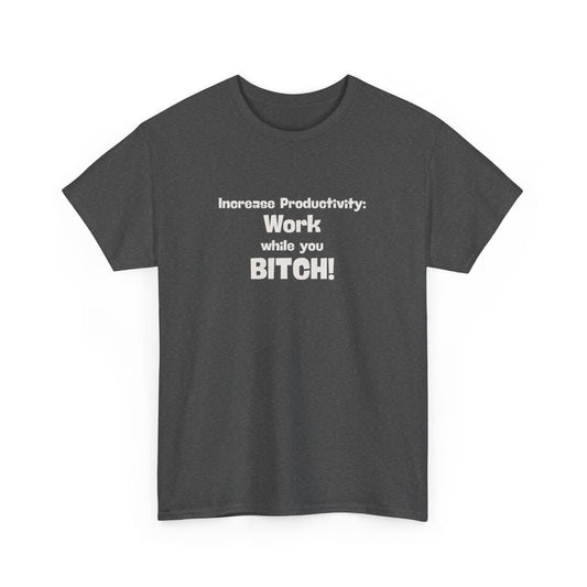 Workplace Wisdoms 'Increase Productivity' Heavy Cotton Tee