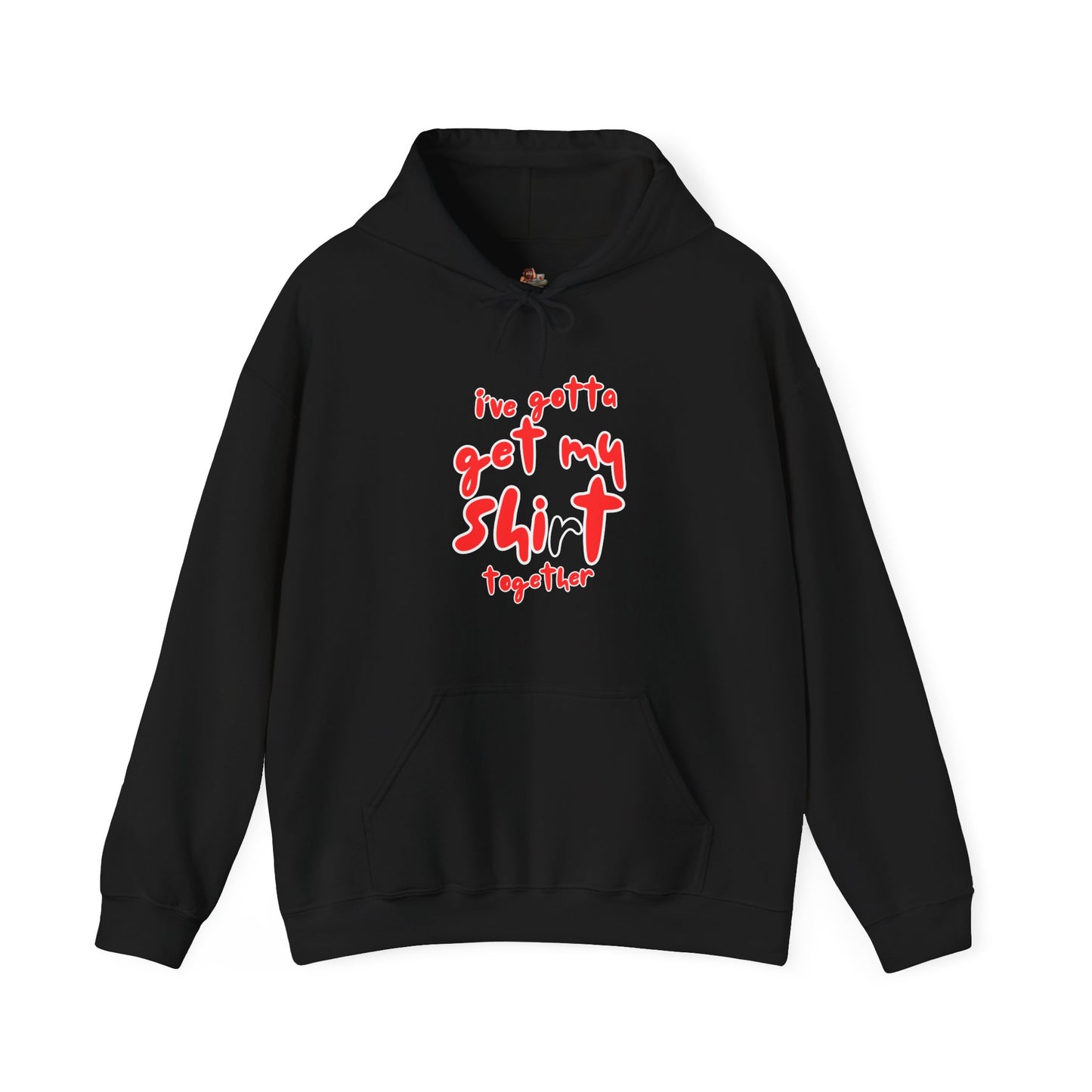 Workplace Wisdoms 'Shit Shirt Together' Heavy Hooded Sweatshirt