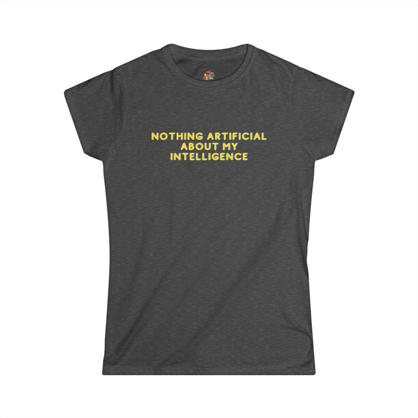 Workplace Wisdoms 'Artificial' Women's Softstyle Tee