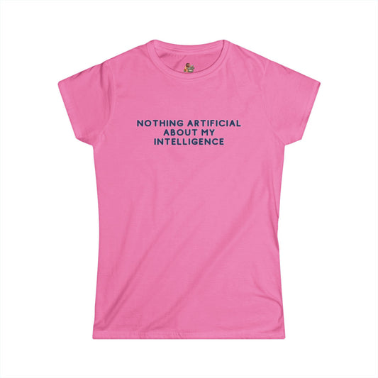 Workplace Wisdoms 'Artificial' Women's Softstyle Tee