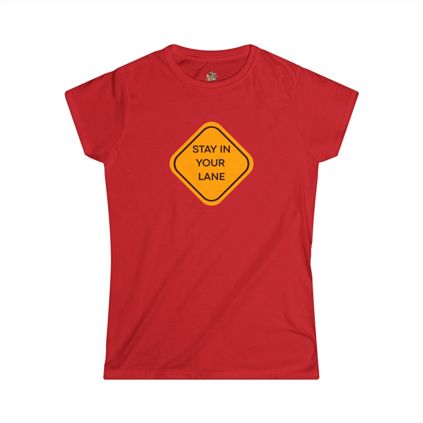 Workplace Wisdoms 'Your Lane' Women's Softstyle Tee