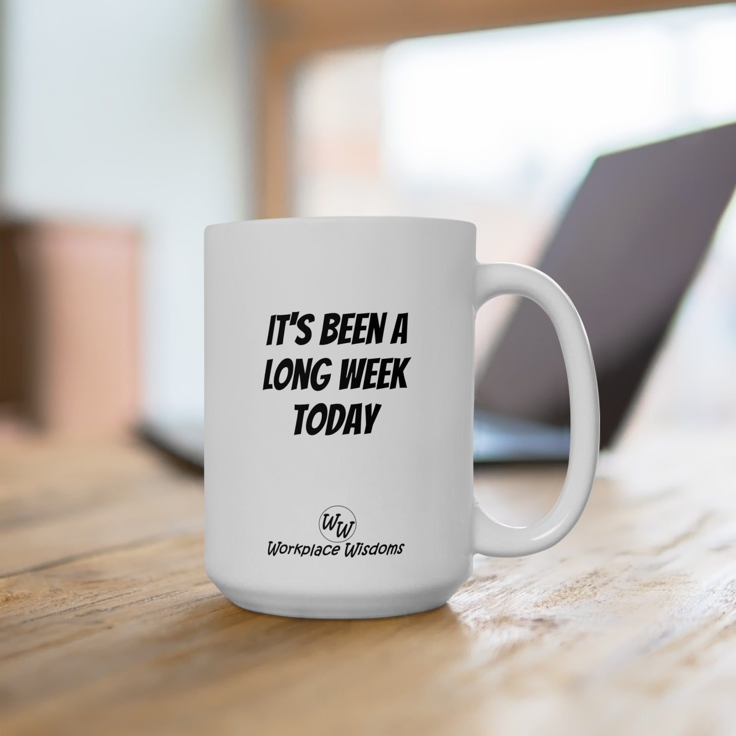 Long Week - Ceramic Mug 15oz