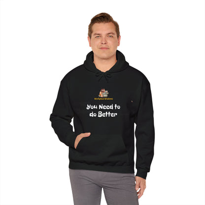 Workplace Wisdom 'Do Better' Heavy Hooded Sweatshirt