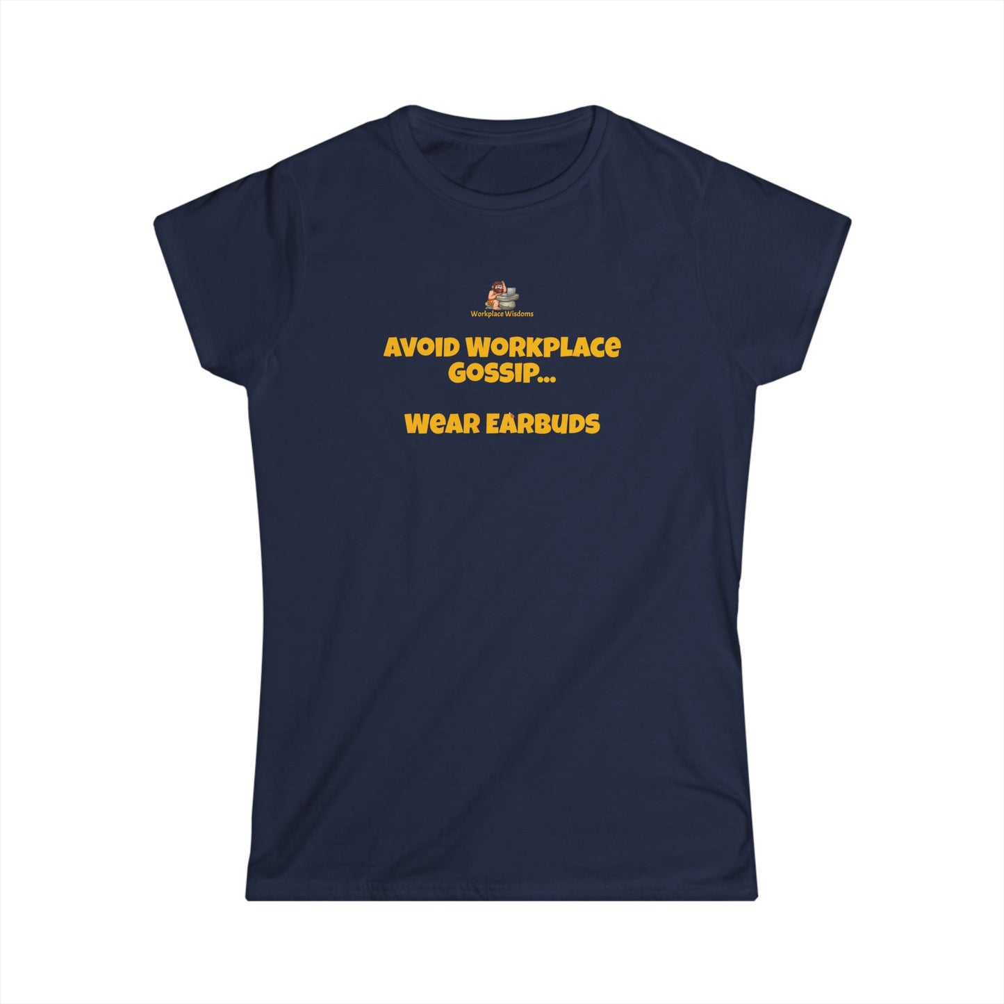 Workplace Wisdoms 'Gossip' Women's Softstyle Tee