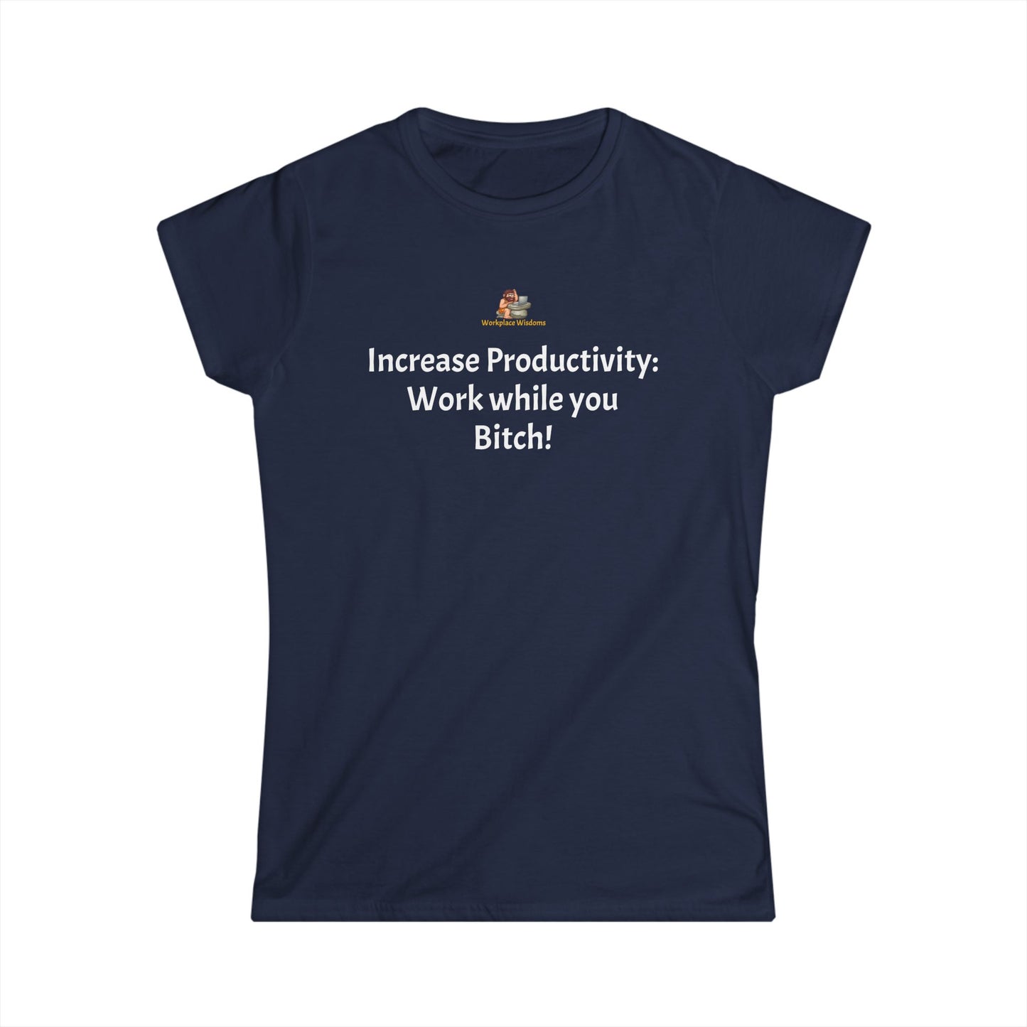 Workplace Wisdoms 'Increase productivity' Women's Softstyle Tee