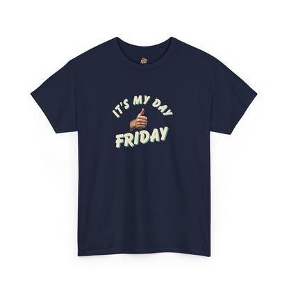 Workplace Wisdoms 'It's My Day Friday' Heavy Cotton Tee