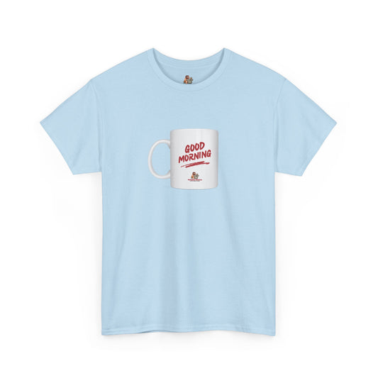 Workplace Wisdoms 'Good Morning' Heavy Cotton Tee