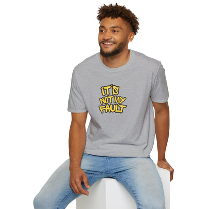 Workplace Wisdoms 'Not My Fault' Unisex Soft Cotton Tee