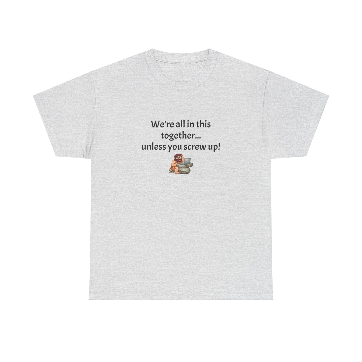 Workplace Wisdoms 'Screw up' Heavy Cotton Tee