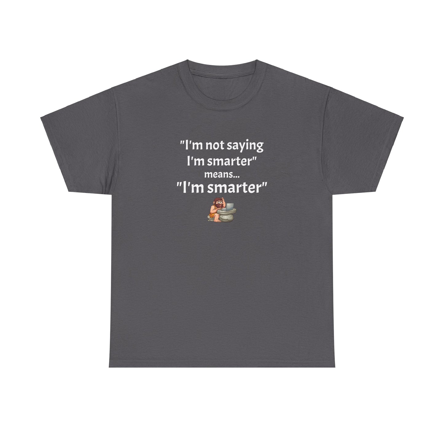 Workplace Wisdoms 'I'm Smarter' Heavy Cotton Tee