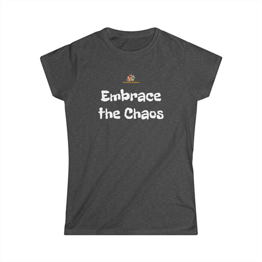 Workplace Wisdoms 'Embrace the Chaos' Women's Softstyle Tee