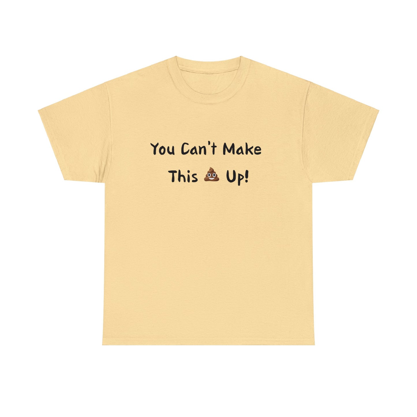 Can't make this up - Unisex Heavy Cotton Tee