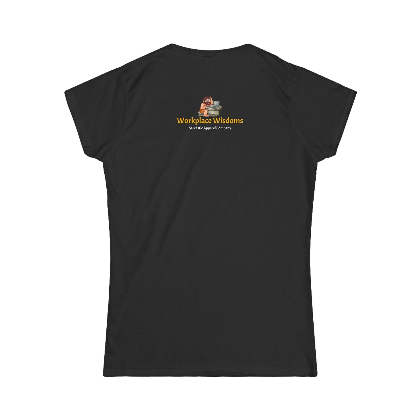 Workplace Wisdoms 'On the Bus' Women's Softstyle Tee