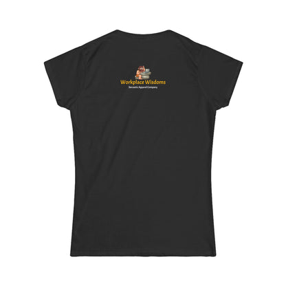 Workplace Wisdoms 'On the Bus' Women's Softstyle Tee