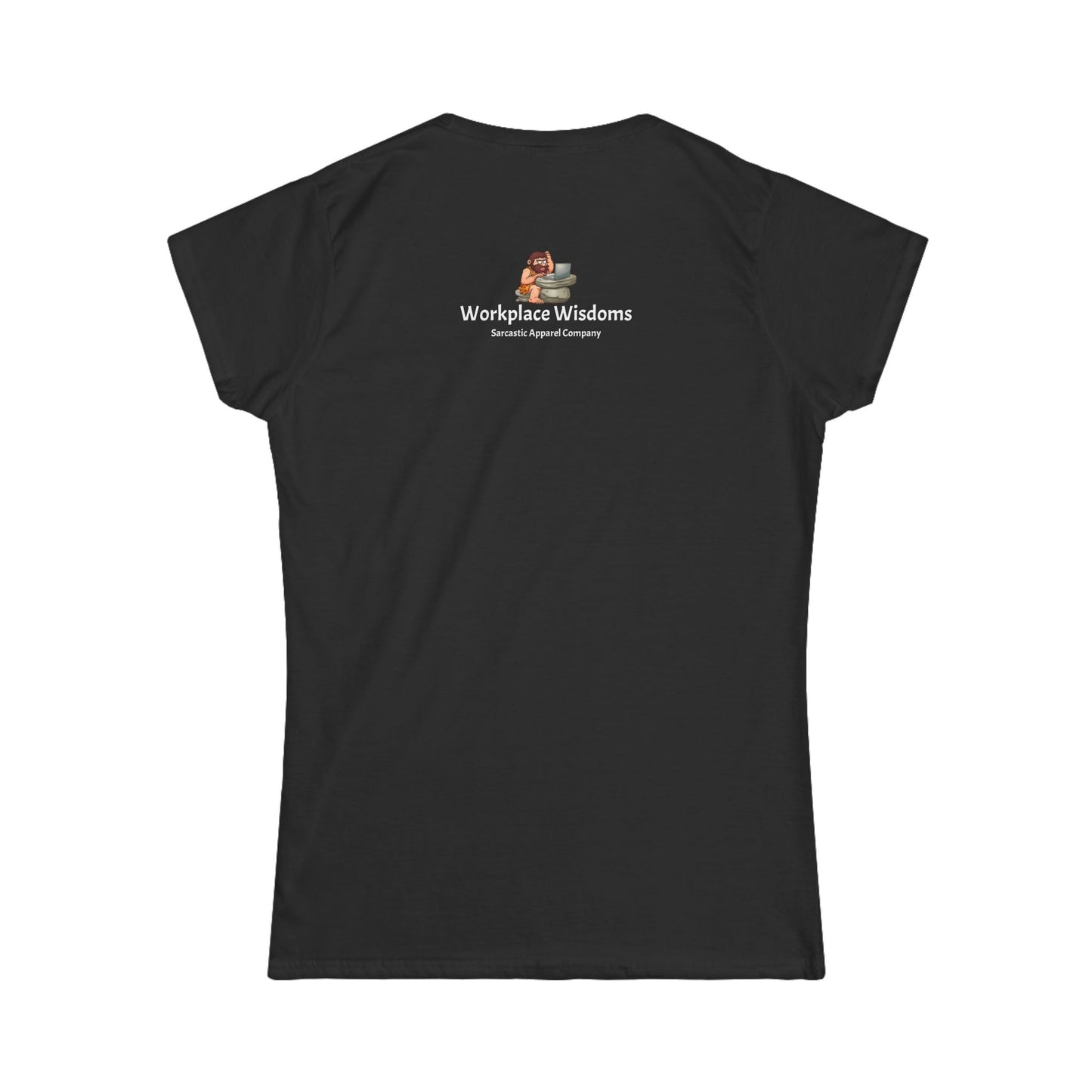 Workplace Wisdoms 'Embrace the Chaos' Women's Softstyle Tee